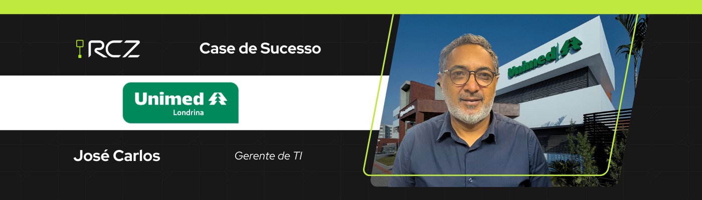 Destaque - Case de Sucesso - Unimed Londrina - RCZ Segurança para Evoluir