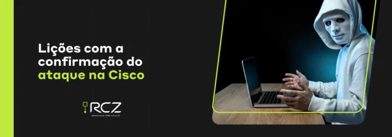 Quais lições podemos tomar com a confirmação do ataque de ransomware na Cisco? - RCZ Segurança para Evoluir